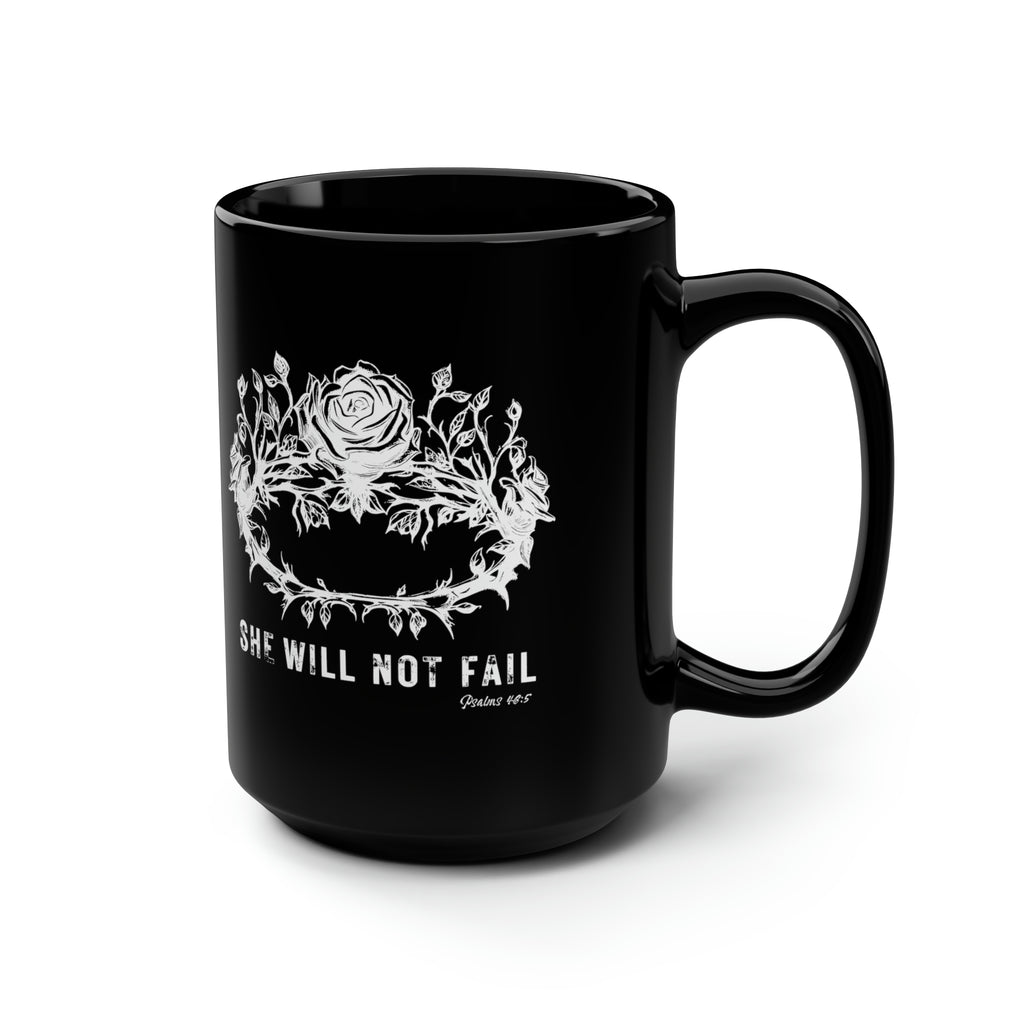 SHE WILL NOT FAIL 15 OZ MUG