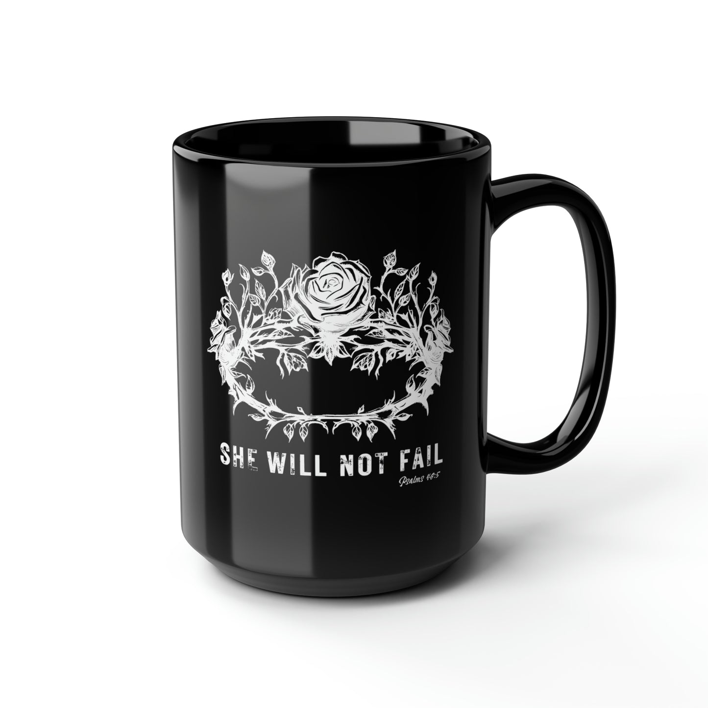 SHE WILL NOT FAIL 15 OZ MUG