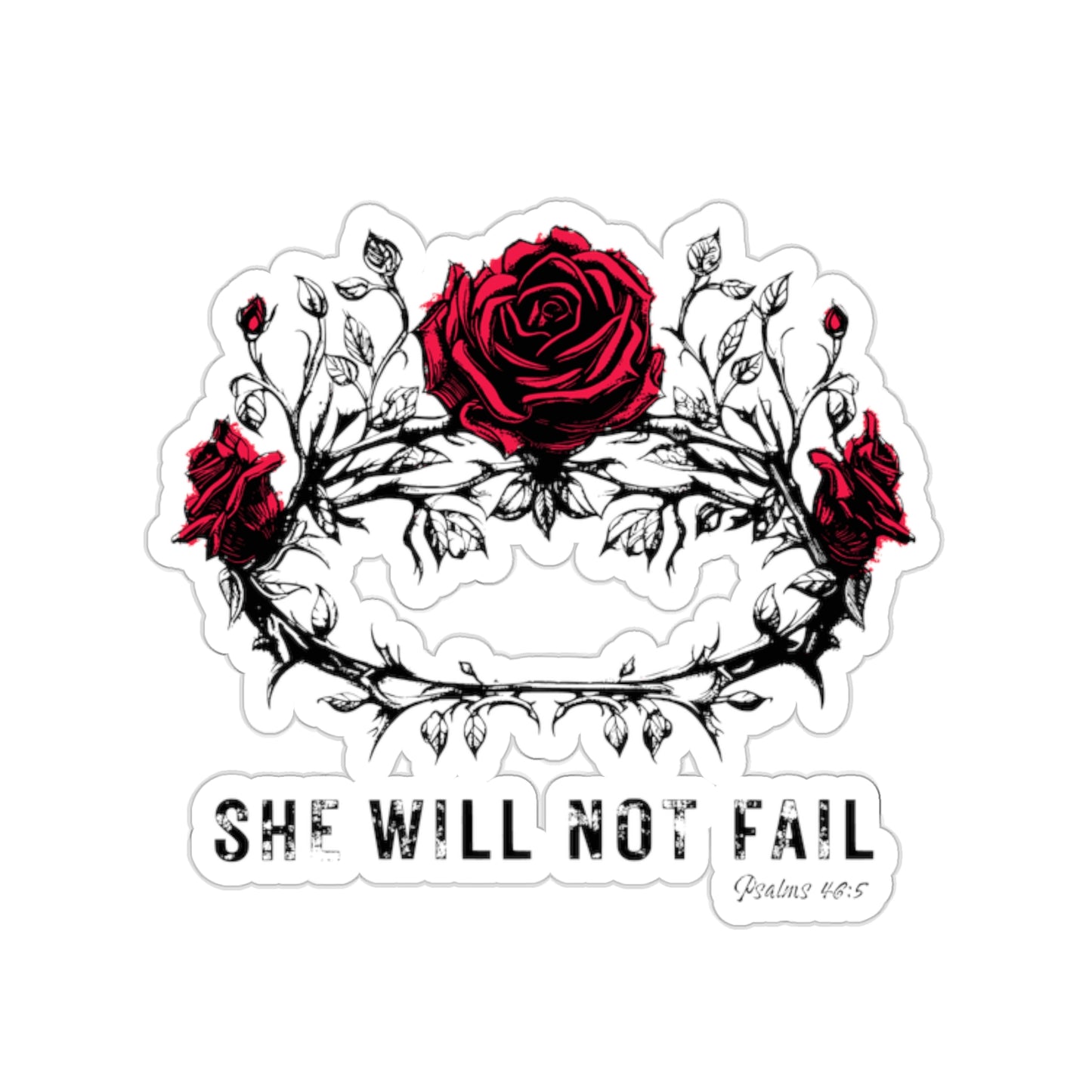 SHE WILL NOT FAIL Kiss-Cut Stickers