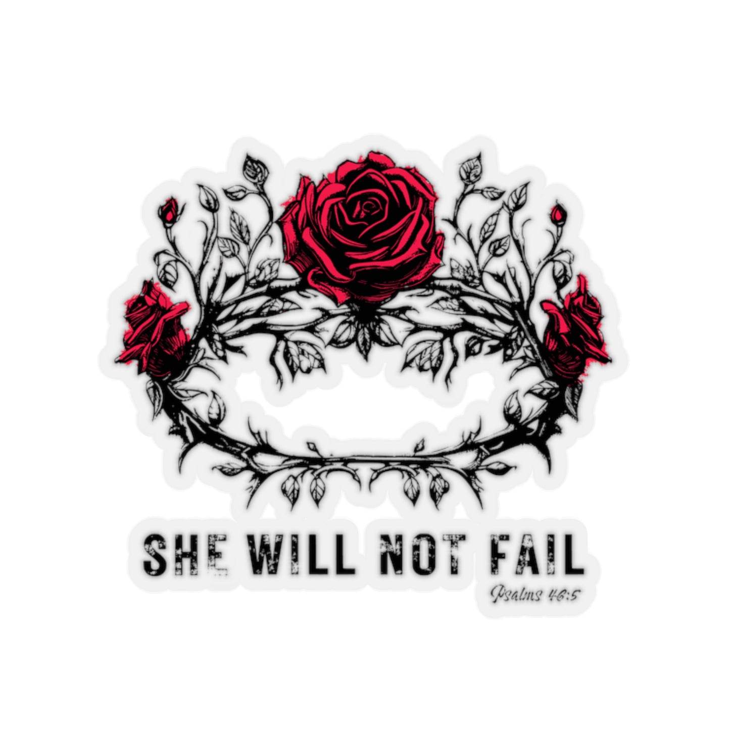 SHE WILL NOT FAIL Kiss-Cut Stickers