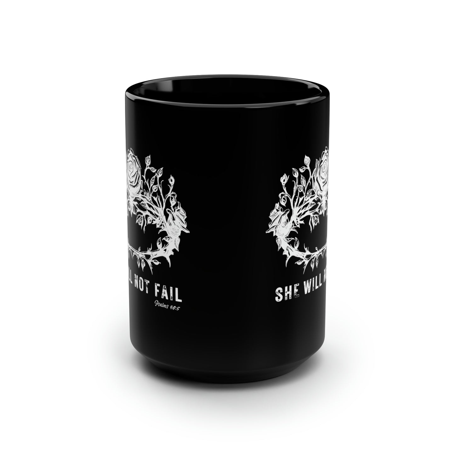 SHE WILL NOT FAIL 15 OZ MUG
