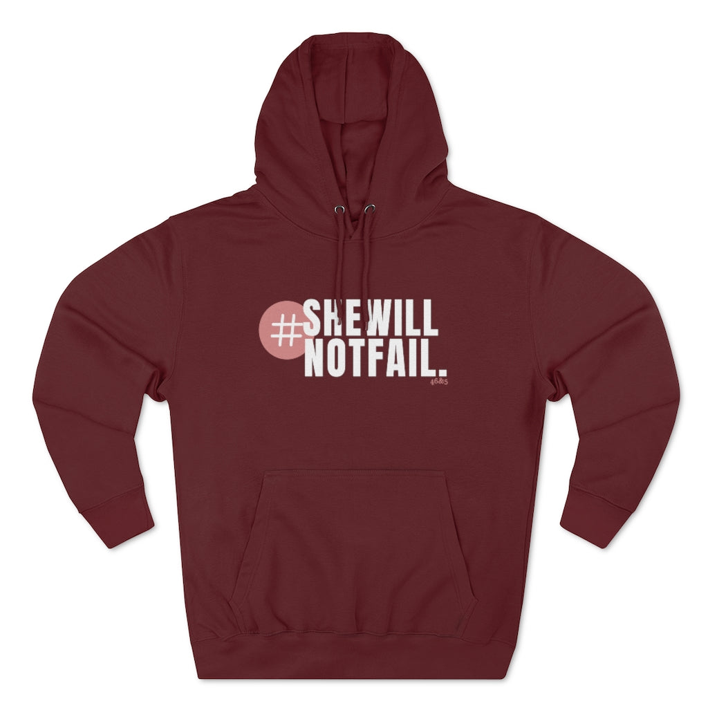 SHE WILL NOT FAIL Signature Hoodie