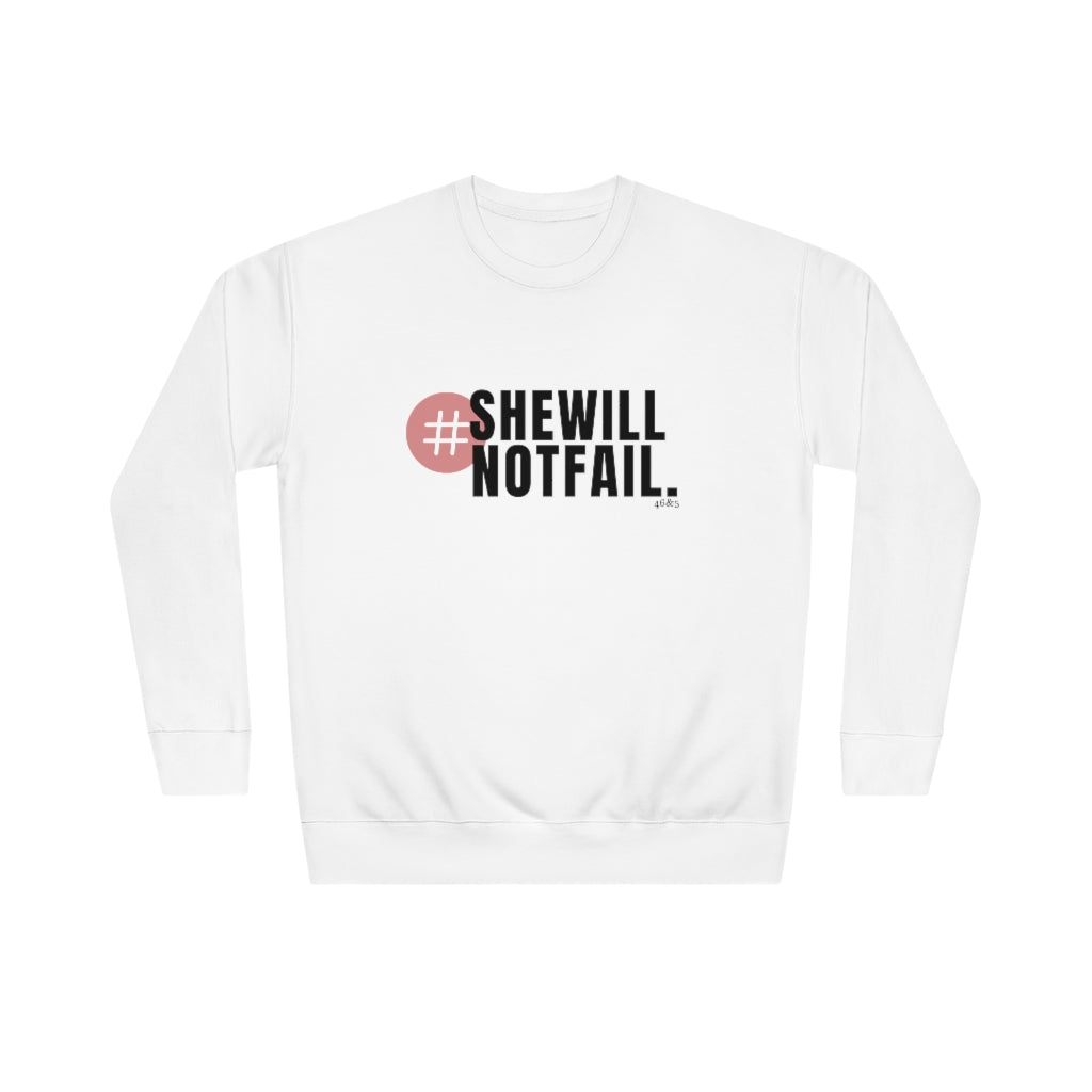 She will not Fail Comfy Sweatshirt