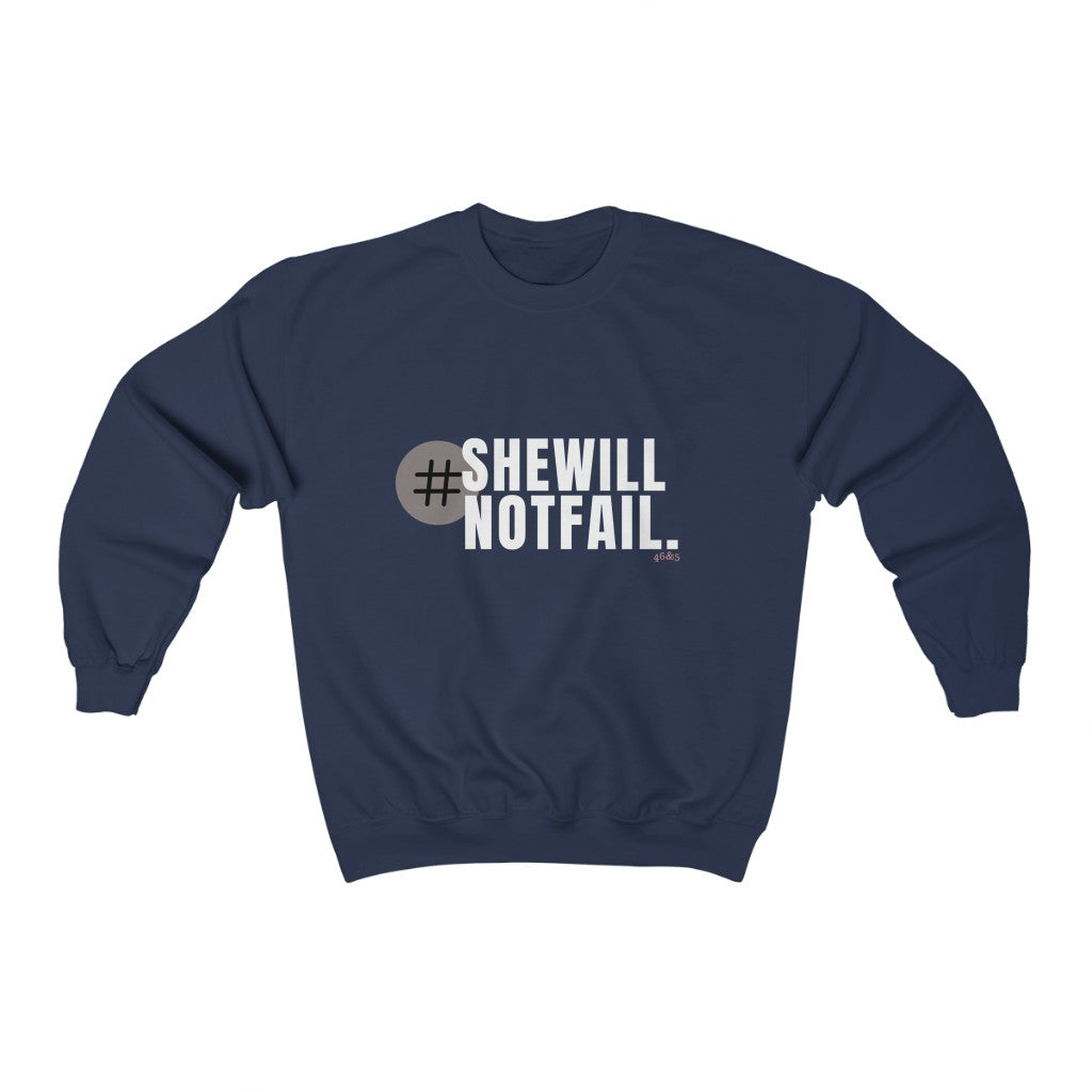 She will Not Fail Comfy Sweatshirt