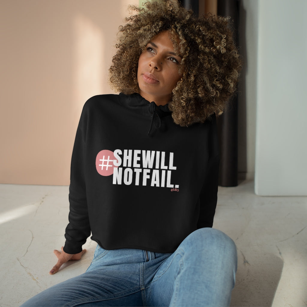 She will not fail Crop Hoodie