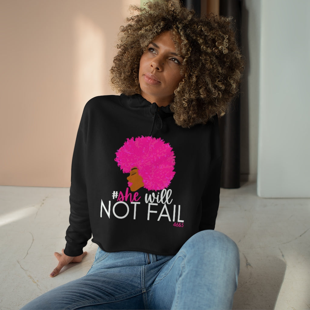 She will not fail Crop Hoodie