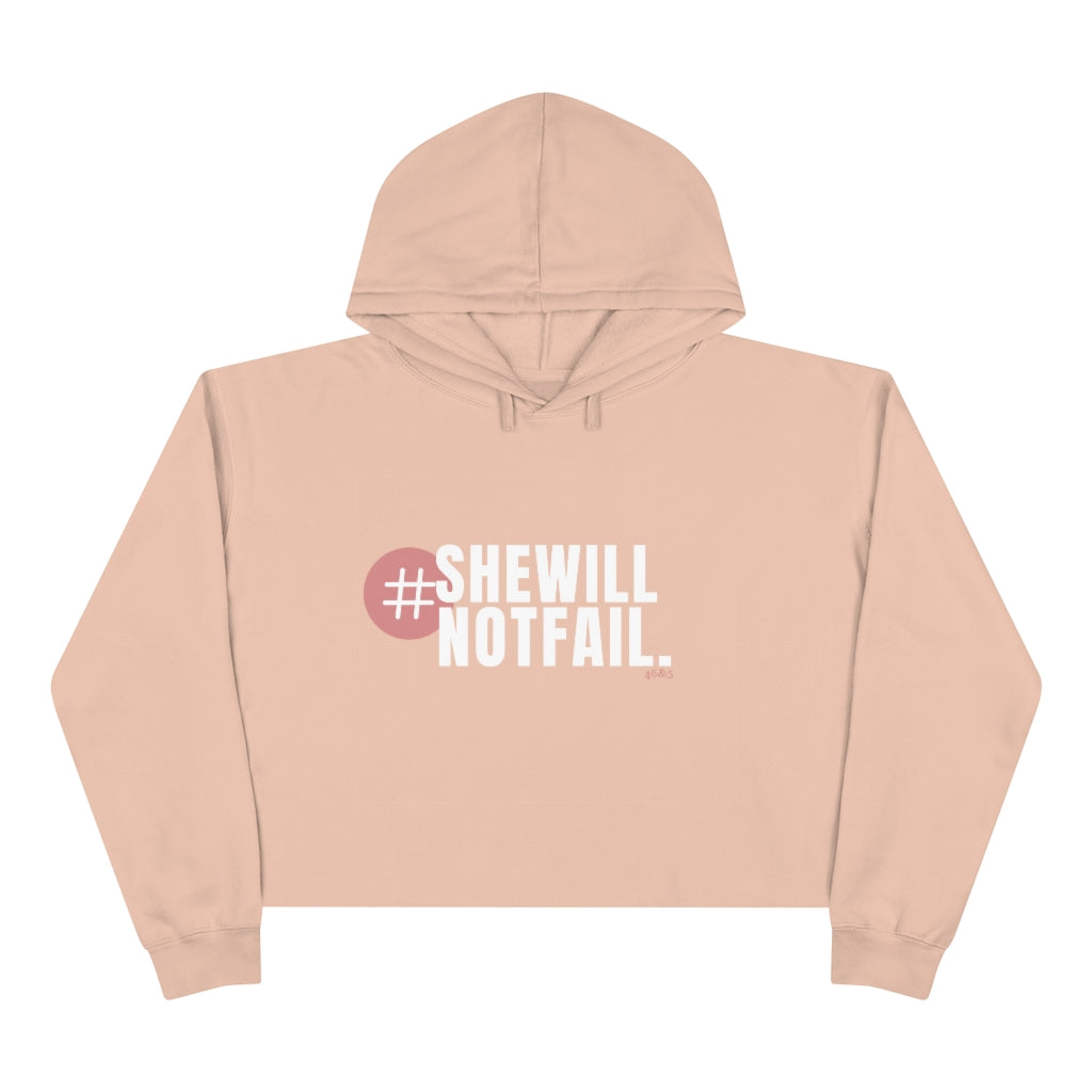 She will not fail Crop Hoodie
