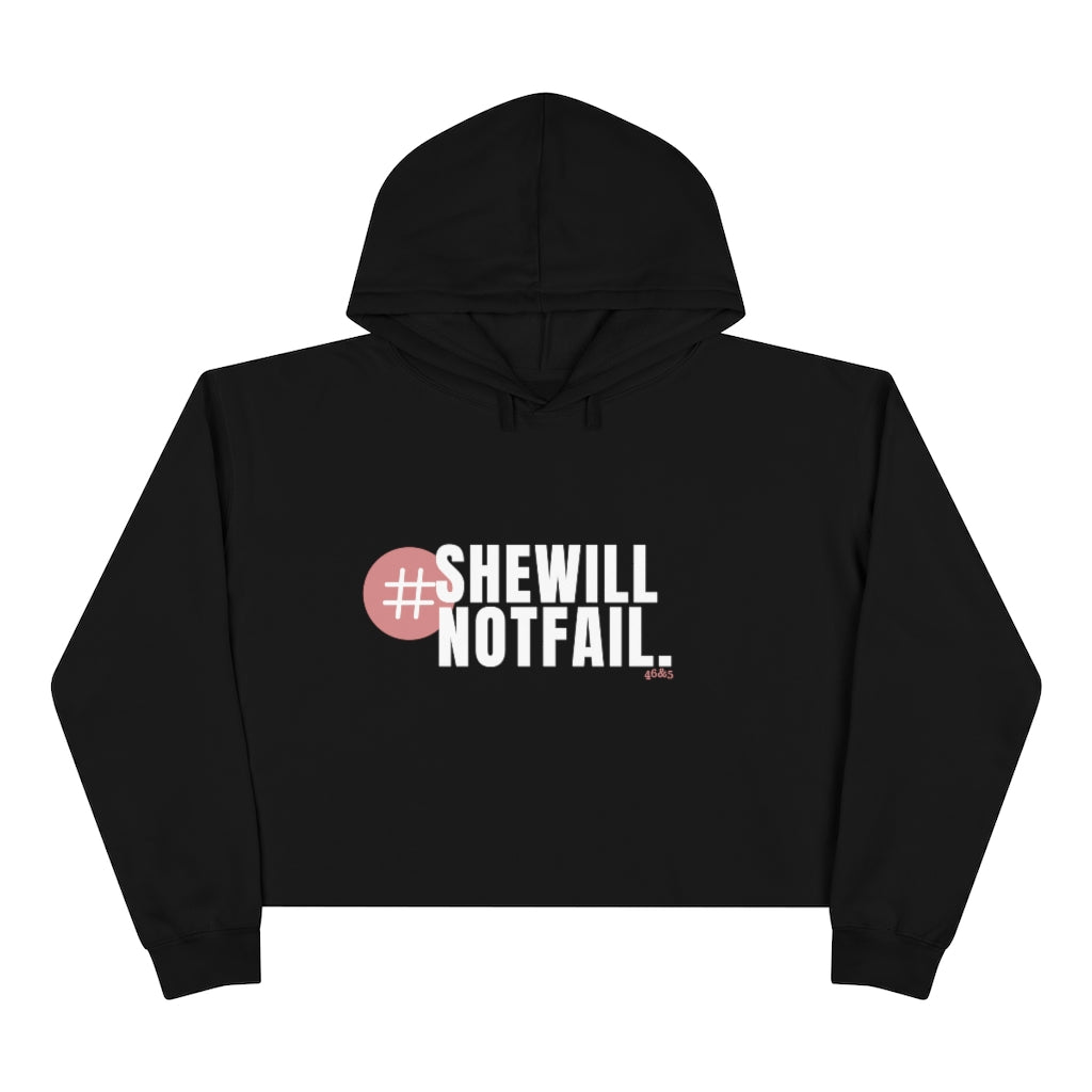She will not fail Crop Hoodie