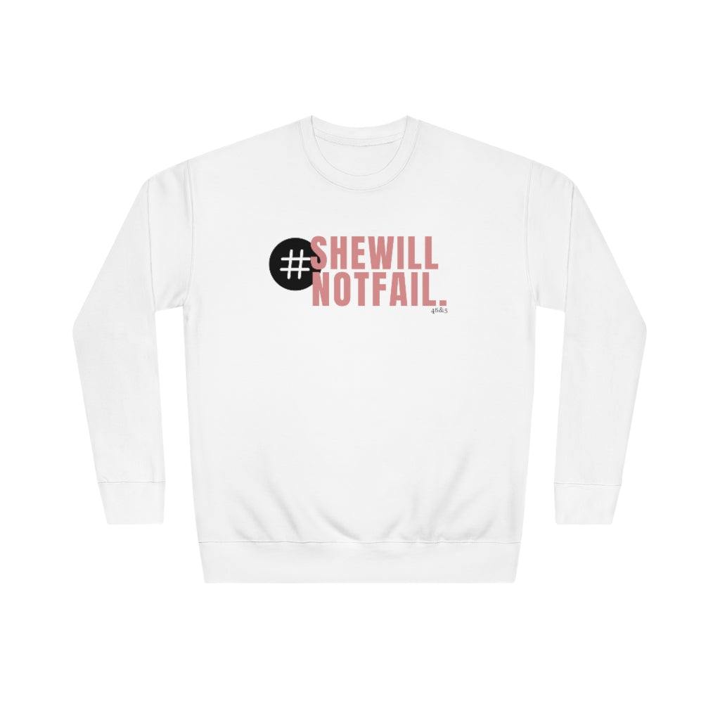 She will Not Fail Pink Letters Comfy Sweatshirt