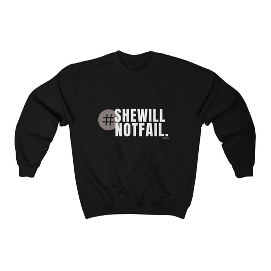 She will Not Fail Comfy Sweatshirt