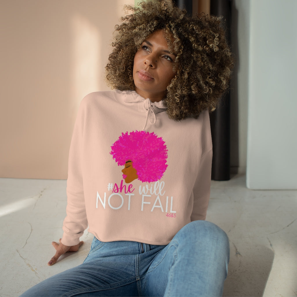 She will not fail Crop Hoodie