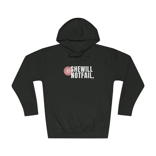 She will not fail Unisex Fleece Hoodie