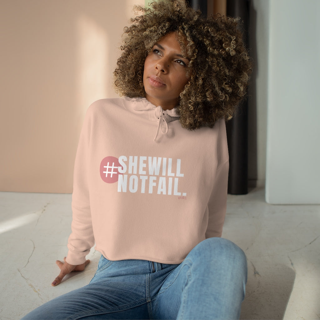 She will not fail Crop Hoodie