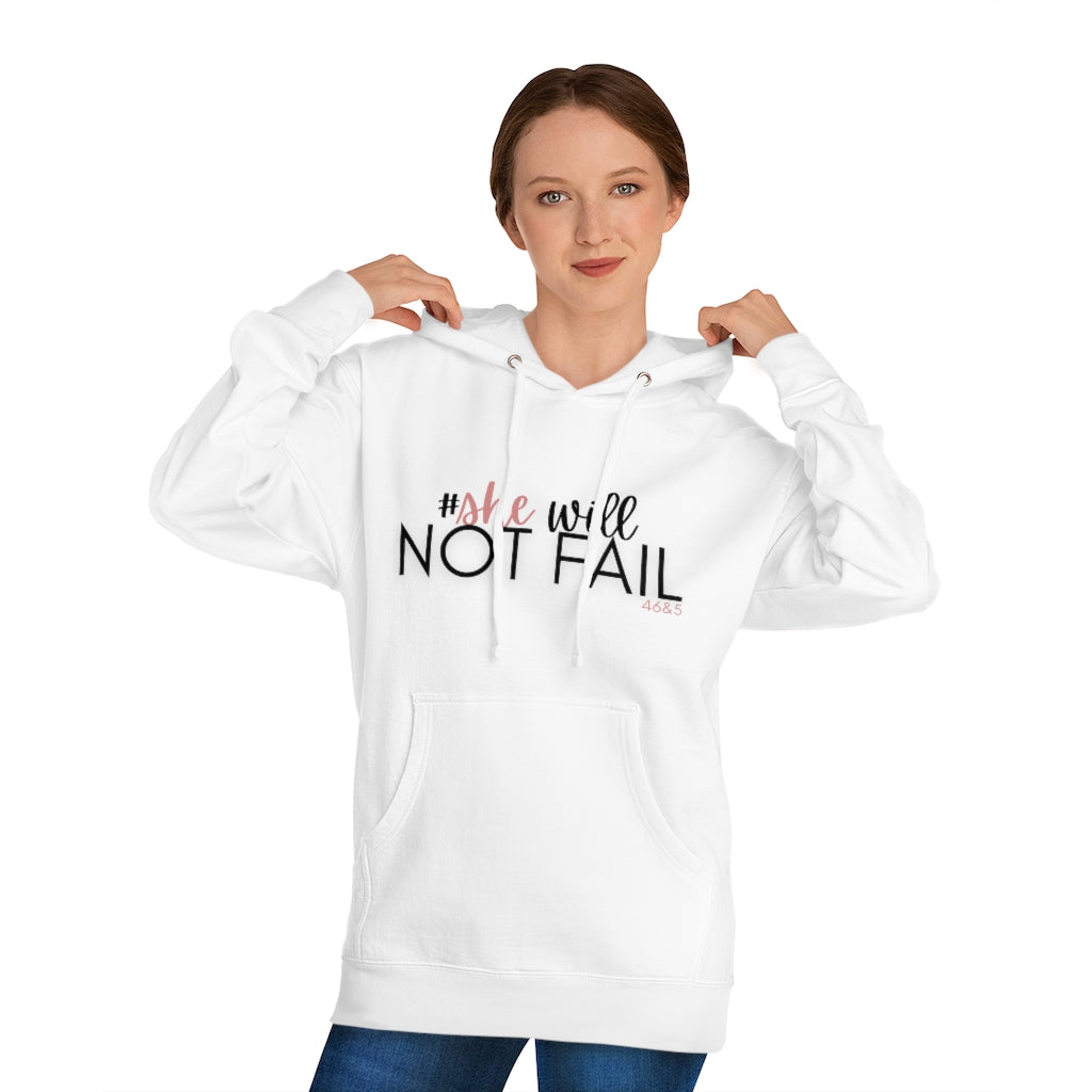 SHE WILL NOT FAIL Unisex Hoodie