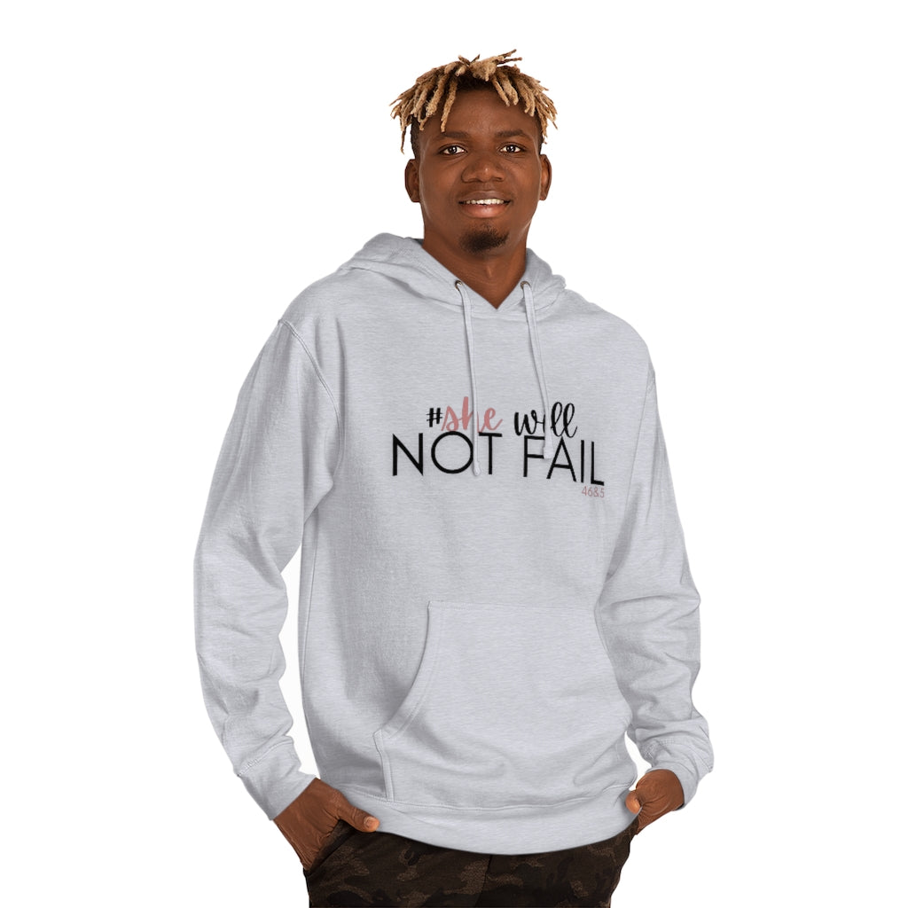 SHE WILL NOT FAIL Unisex Hoodie