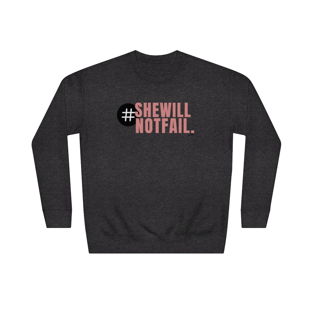 She will Not Fail Pink Letters Comfy Sweatshirt