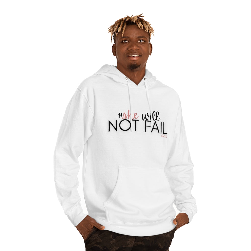 SHE WILL NOT FAIL Unisex Hoodie