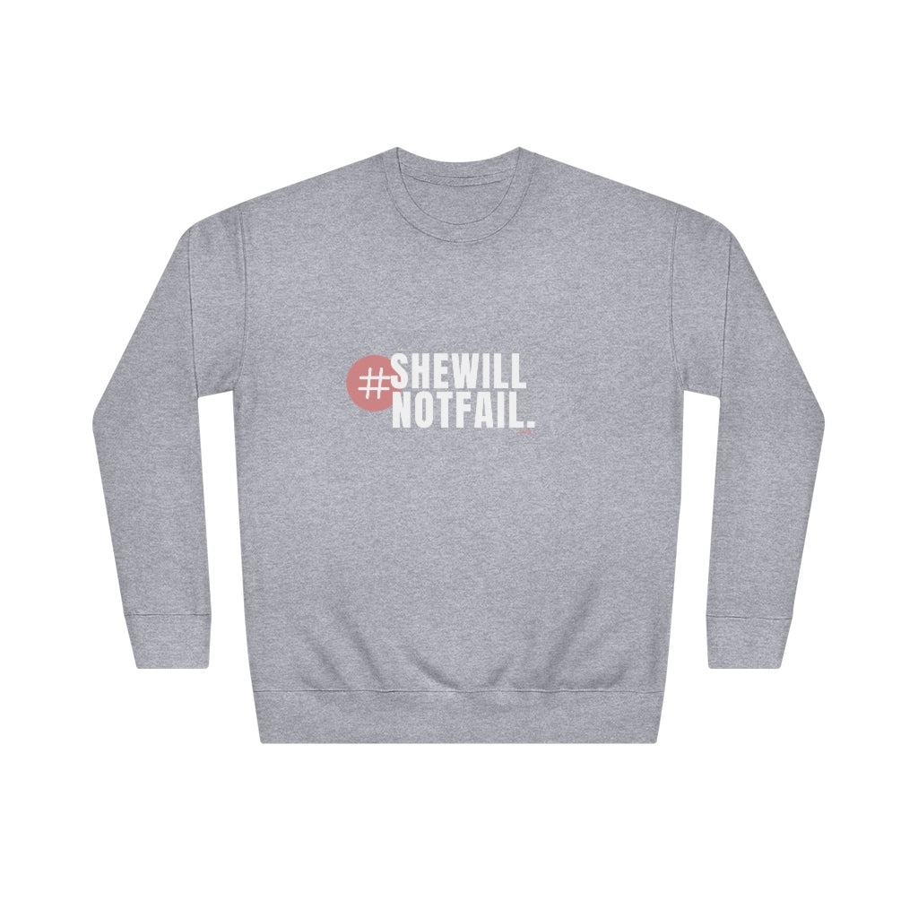 She will NOT fail Comfy Sweatshirt