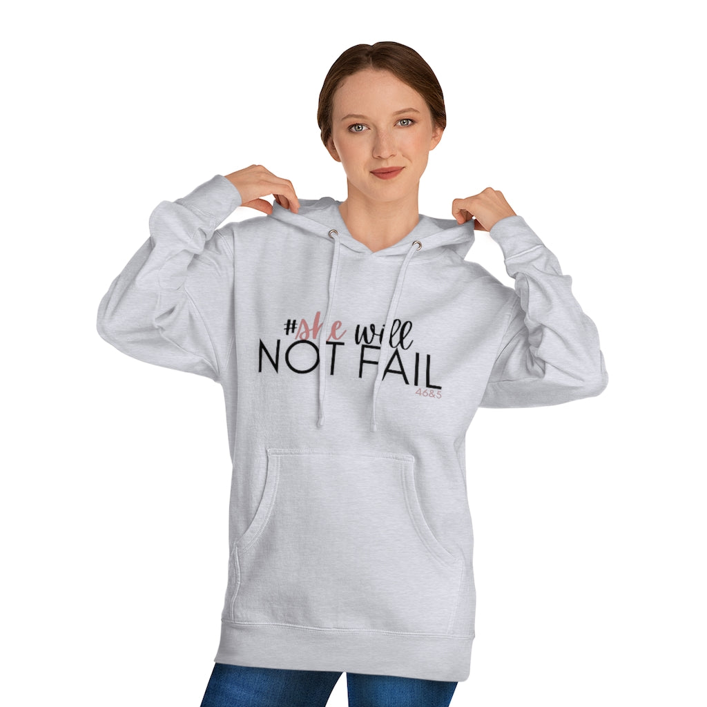 SHE WILL NOT FAIL Unisex Hoodie