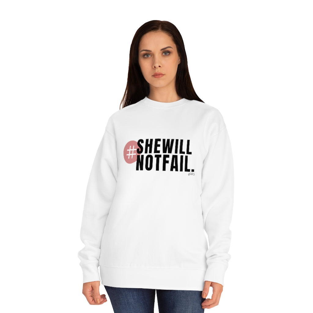 She will not Fail Comfy Sweatshirt
