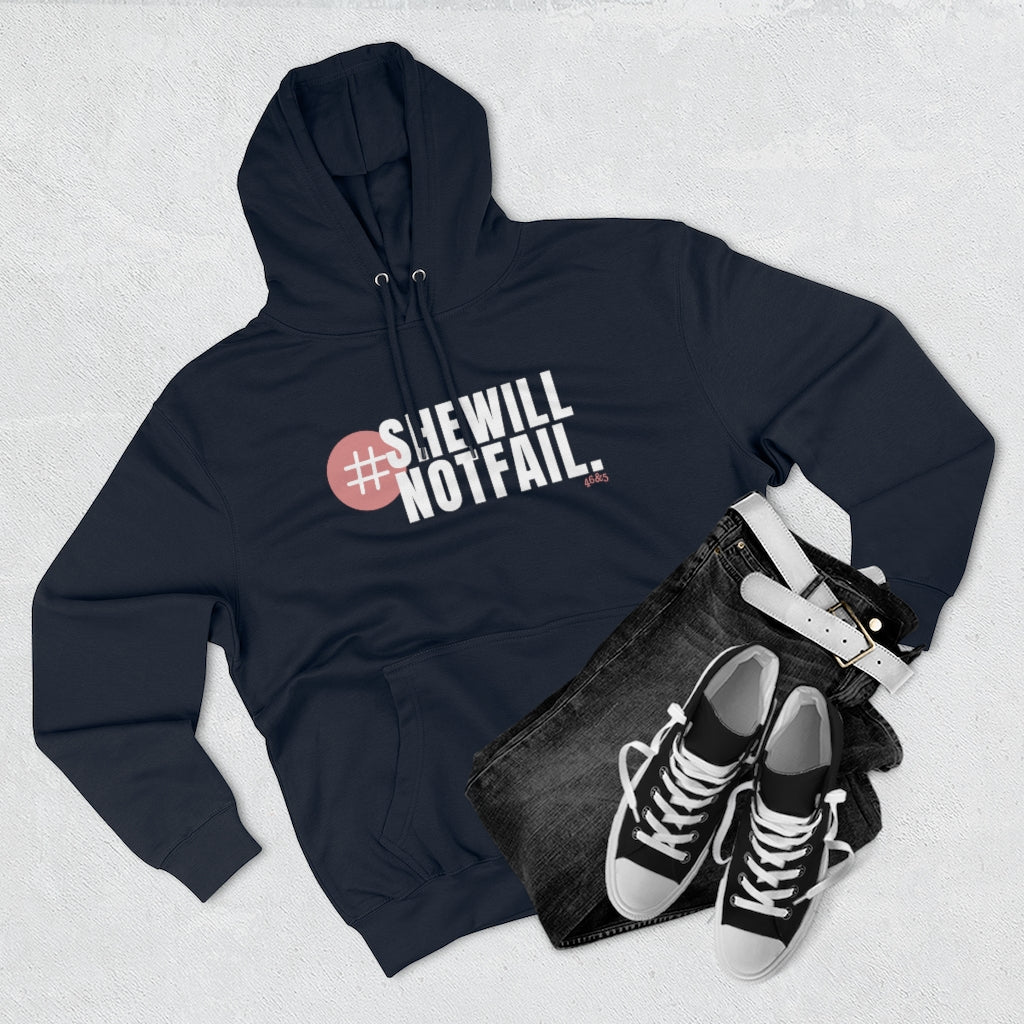 SHE WILL NOT FAIL Signature Hoodie