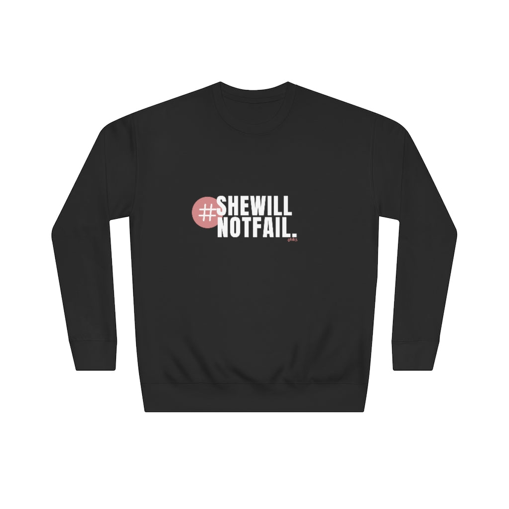 She will NOT fail Comfy Sweatshirt