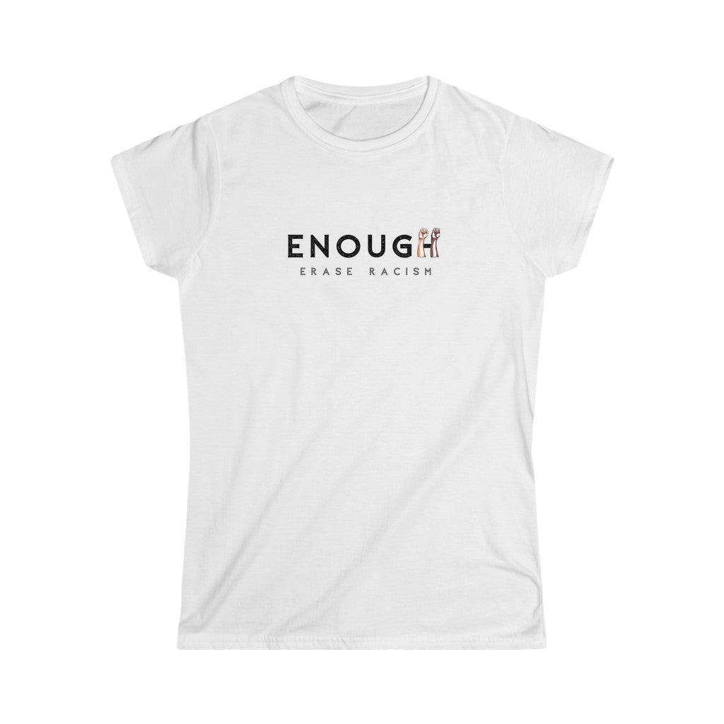 T-shirt ENOUGH- Erase Racism